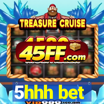 5hhh bet